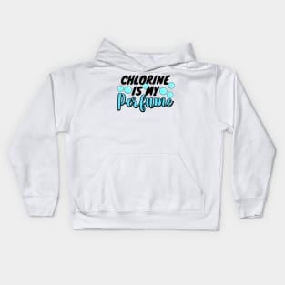 Chlorine is my perfume Swimmer Swimming Sport Kids Hoodie